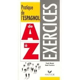 Pratique de l'espagnol de A à Z