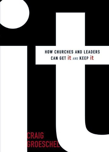 "It - How Churches and Leaders Can Get It and Keep It" av Craig Groeschel