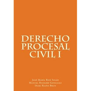 Derecho Procesal Civil I (Coleccion de Derecho Procesal) (Volume 1) (Spanish Edition)