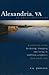 Alexandria, VA At Your Fingertips 0972227415 Book Cover