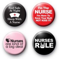 Set of 4 - NURSE / NURSING - Funny Comedy Pinback Buttons 1.25" Pins / Badges
