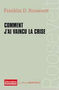 Comment J Ai Vaincu La Crise Alternatives Economiques French Edition Roosevelt Franklin Delano Amazon Com Books