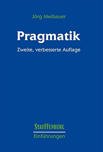 Pragmatik Eine Einfuhrung Stauffenburg Einfuhrungen Jorg Meibauer Pdf Barrehorjay