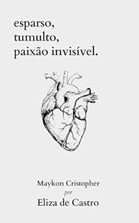 Livro Esparso, Tumulto, Paixão invisível