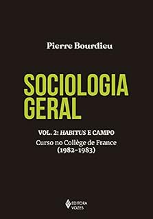 Livro Sociologia geral vol. 2: Habitus e campo: Curso no Collège de France (1982-1983)