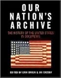 Our Nation's Archive: The History of The United States in Documents, , 1603761616
