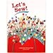 Let's Sew: A Beginner's Sewing Guide by 