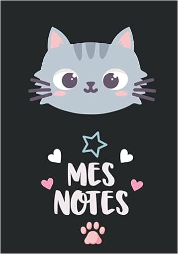 Carnet De Notes Petit Chat Mignon Journal De Mon Chat Carnet Chat Cadeau Original Et Personnalise Parfait Pour Prise De Notes Format 7x10 Pouces 100 Pages French Edition Editions Les Petits