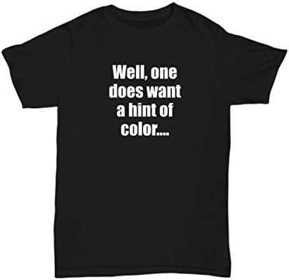RC Rex Books Hint Of Color The Birdcage Movie Quote Funny Shirt Sarcastic Gift Present Hoodie Tank Top - Unisex Tee
