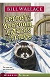 Ferret in the Bedroom, Lizards in the Fridge (Minstrel Book)