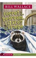 Ferret in the Bedroom, Lizards in the Fridge (Minstrel Book)