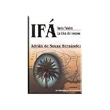 Ifá Santa Palabra La Ética Del Corazón