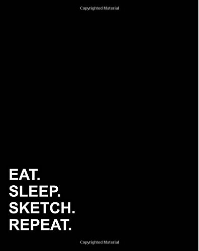 Eat Sleep Sketch Repeat: Dot Grid Journal Dot Grid Graph Paper, Dotted Organizer, Bullet Grid Journal For Ideas, 8"x10", 160 pages (Dot Grid Notebook) (Volume 94)
