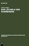 Das Lächeln des Parmenides : Proklos' Interpretationen zur Platonischen Dialogform, Radke, Gyburg, 3110190141