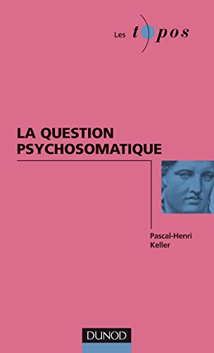 La  question psychosomatique