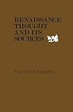 Renaissance Thought and its Sources