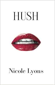Hush Lyons Nicole Anderson Julie Smith Sa 9780997962277 Amazon Com Books