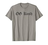 OG Kush Marijuana Strain Cannabis 420 T Shirt