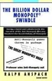 The Billion Dollar Monopoly (r) Swindle by Ralph Anspach