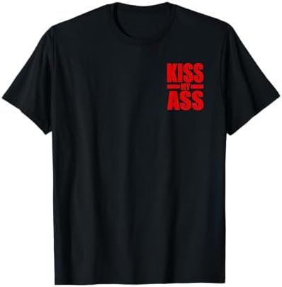 Amazon.com: KISS MY ASS T-Shirt : Clothing, Shoes & Jewelry