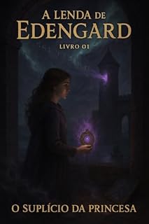 Livro A Lenda de Edengard: O Suplício da Princesa