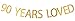 INNORU® 90 Years Loved Banner Gold Glitter Sign - 90th Birthday Party Decorations