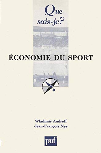 Économie du sport (Que sais-je?) (French Edition) by Wladimir Andreff, Jean-François Nys