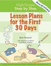 High/Scope Step by Step: Lesson Plans for the First