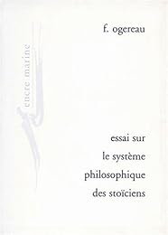 Essai sur le système philosophique des stoïciens
