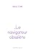 Le Navigateur Obsolete (Romans, Essais, Poesie, Documents) (French Edition) by