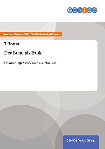 Amazon Com Der Bund Als Bank Privatanleger Im Visier Des Staates