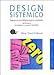 Design sistemico. Progettare la sostenibilità produttiva e ambientale