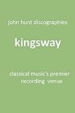 Kingsway - Classical Music's Premier Recording Venue: Kingsway Hall by 