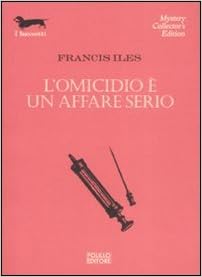 Francis Iles - L'omicidio è un affare serio (2003)
