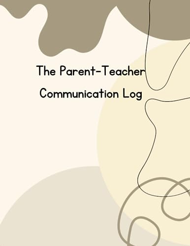 The Parent-Teacher Communication Log: A Comprehensive Record of Collaborative Engagement for Student Success, 120 Pages Size: 8.5