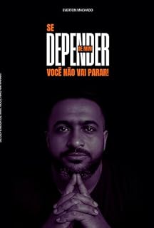 Livro Se Depender de mim, você não vai parar!