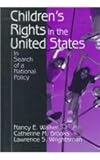 Children's Rights in the United States : In Search of a National Policy, Walker, Nancy E. and Brooks, Catherine M., 0803951035