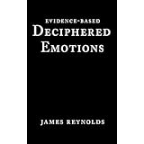 Evidence-based Deciphered Emotions