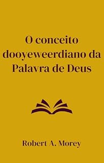 Livro O conceito dooyeweerdiano da Palavra de Deus