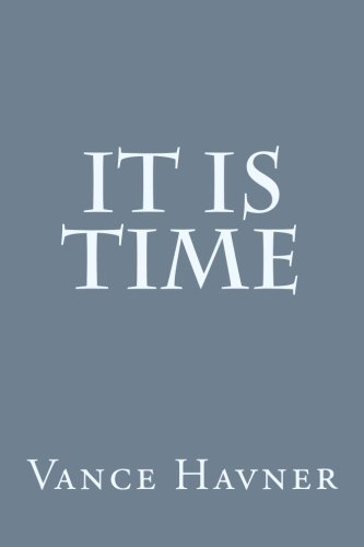 It Is Time by Vance Havner