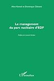 Le management du parc nucléaire d'EDF (French Edition) by 