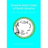 Invasive Asian Carps in North America, Proceedings, , 193487423X