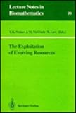 The Exploitation of Evolving Resources : Proceedings of an International Conference Held at Julich, Germany, Sept. 3-5, 1991, , 0387572422