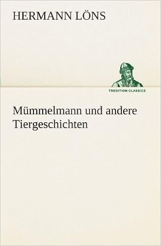 Mummelmann Und Andere Tiergeschichten Tredition Classics Amazon De Lons Hermann Bucher