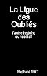 La Ligue des Oublies (French Edition)