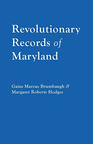 Revolutionary Records of Maryland Revolutionary Records of Maryland