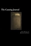 The Canning Journal: A Log Book for Food Preserving