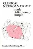 Clinical Neuroanatomy Made Ridiculously Simple, Goldberg, Stephen, 0940780003