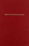 When We Were Countries: Poems and Stories by Outstanding High School Writers by