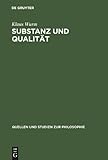 Substanz und Qualitaet : Ein Beitrag zur Interpretation der plotinischen Traktate Vi 1, 2, und 3, Wurm, Klaus, 3110018993